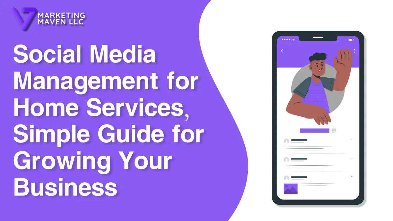 Social Media Management for Home Services, Simple Guide for Growing Your Business